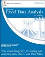 Excel Data Analysis Your visual blueprint for creating and analyzing data charts and PivotTables