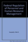 Federal Regulation of Personnel and Human Resource Management