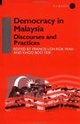 Democracy in Malaysia Discourses and Practices