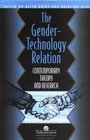 The GenderTechnology Relation Contemporary Theory and Research