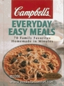 Everyday Easy Meals 70 Family Favorites Homemade in Minutes