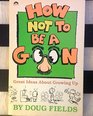How Not to Be a Goon (The Light Force Series)