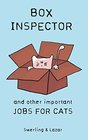 Box Inspector and other Important Jobs for Cats