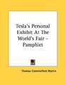 Tesla's Personal Exhibit At The World's Fair  Pamphlet