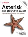 Asterisk The Definitive Guide Open Source Telephony for the Enterprise