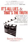 It's All Lies and That's the Truth and 49 More Rules from 50 Years of Trying to Make a Living in Hollywood
