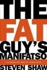 The Fat Guy's Manifatso Celebrating Men of Substance