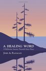 A Healing Word Finding Inner Peace Through Scripture