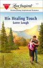 His Healing Touch (Love Inspired, No 163)