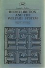 Redistribution and the welfare system