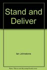 Stand and Deliver