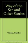 Way of the Sea and Other Stories