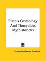 Plato's Cosmology And Thucydides Mythistoricus