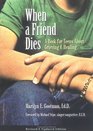 When A Friend Dies A Book For Teens About Grieving  Healing