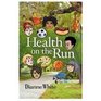 Health on the Run