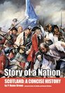 Scotland Story of a Nation A Concise History