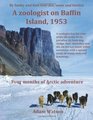 A Zoologist on Baffin Island 1953