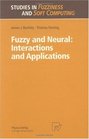 Fuzzy and Neural Interactions and Applications
