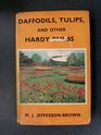 Daffodils Tulips and Other Hardy Bulbs