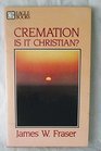 Cremation Is It Christian