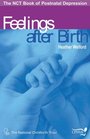 Feelings After Birth The NCT Book of Postnatal Depression