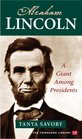 Abraham Lincoln A Giant Among Presidents