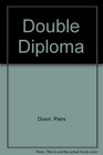 Double Diploma The Life of Sir Pierson Dixon Don and Diplomat