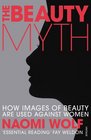 The Beauty Myth How Images of Beauty are Used Against Women