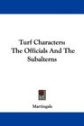 Turf Characters The Officials And The Subalterns
