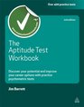 The Aptitude Test Workbook Discover Your Potential and Improve Your Career Options with Practice Psychometric Tests