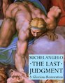 Michelangelo  The Last Judgement  A Glorious Restoration