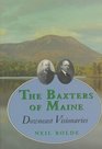 The Baxters of Maine Downeast Visionaries