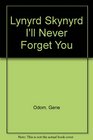 Lynyrd Skynyrd-I'll Never Forget You