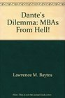 Dante's Dilemma MBAs From Hell