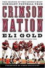 Crimson Nation The Shaping of the South's Most Dominant Football Team