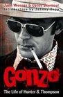 Gonzo The Life of Hunter S Thompson