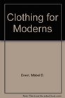 Clothing for Moderns