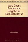 Story Chest Friends and Neighbours Selection Box 2