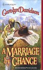 A Marriage by Chance (Harlequin Historicals, No 600)
