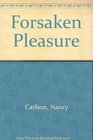 Forsaken Pleasure