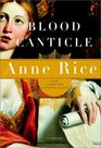 Blood Canticle (Vampire Chronicles, Bk 10)