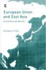 The European Union and East Asia An Economic Relationship