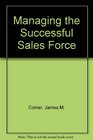 Managing the Successful Sales Force