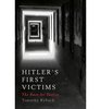 Hitler's First Victims The Quest for Justice