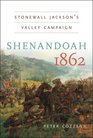 Shenandoah 1862 Stonewall Jackson's  Valley Campaign