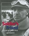 The Soldier's Friend A Life of Ernie Pyle