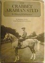 Crabbet Arabian Stud Its History and Influence