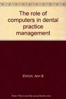 The role of computers in dental practice management