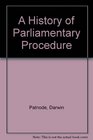 A History of Parliamentary Procedure