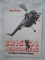 Bristol helicopters A tribute to Raoul Hafner